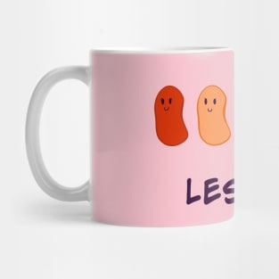 Just a cute LESBEAN Mug